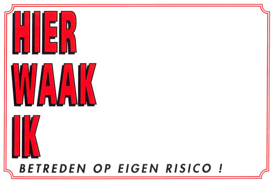 Waakbord groot ,“Hier waak ik” blanco.